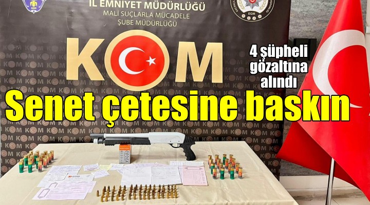 İzmir'de senet çetesine operasyon