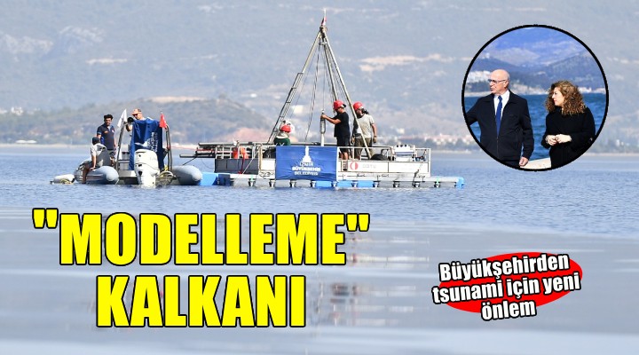 İzmir'den tsunami riskine karşı modelleme kalkanı