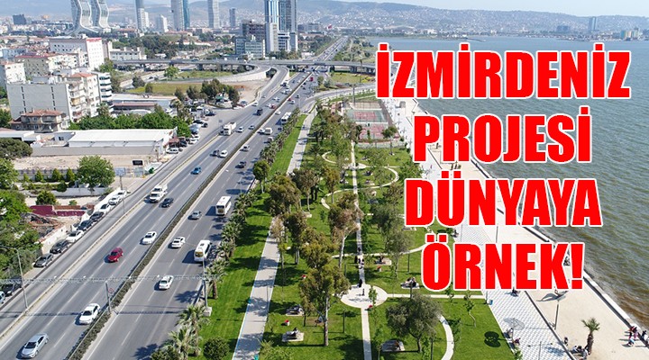 İzmirdeniz Projesi dünyaya örnek gösterildi