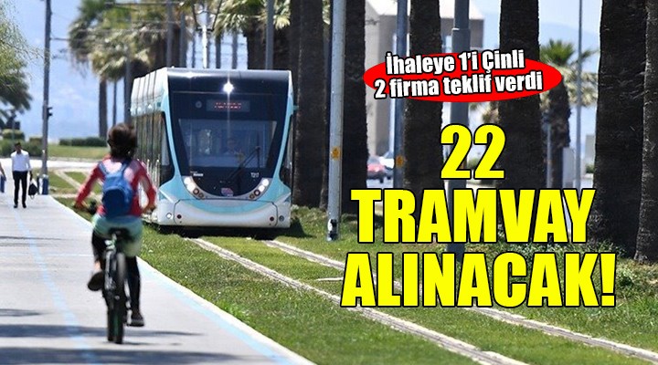 İzmir’e alınacak 22 tramvay aracı için ihale yapıldı