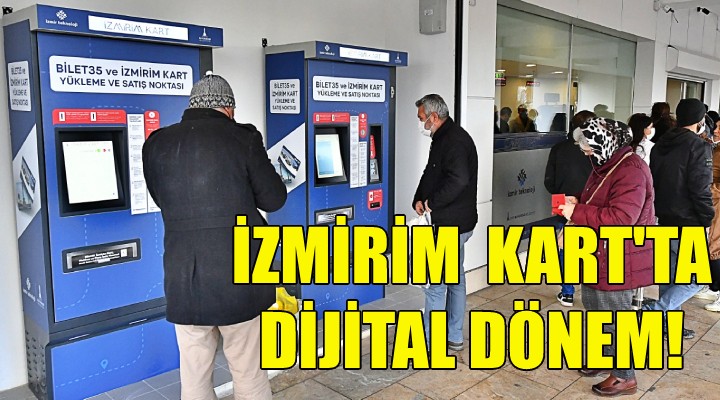 İzmirim Kart'ta dijital dönem!