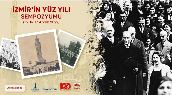 İzmir'in Yüz Yılı Sempozyumu yarın başlıyor!