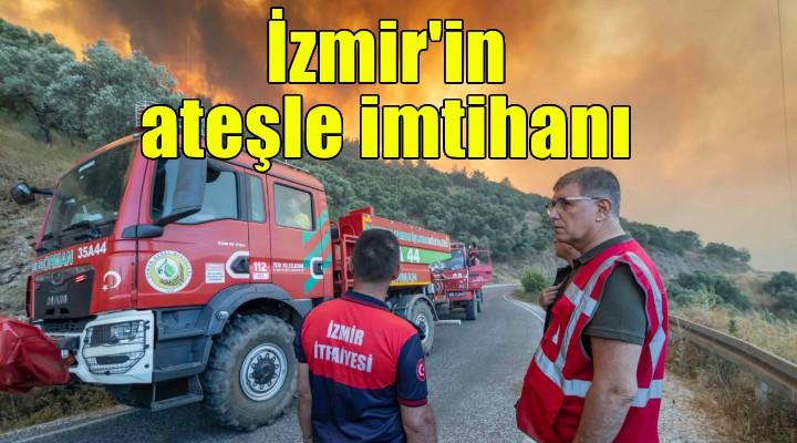 İzmir'in ateşle imtihanı