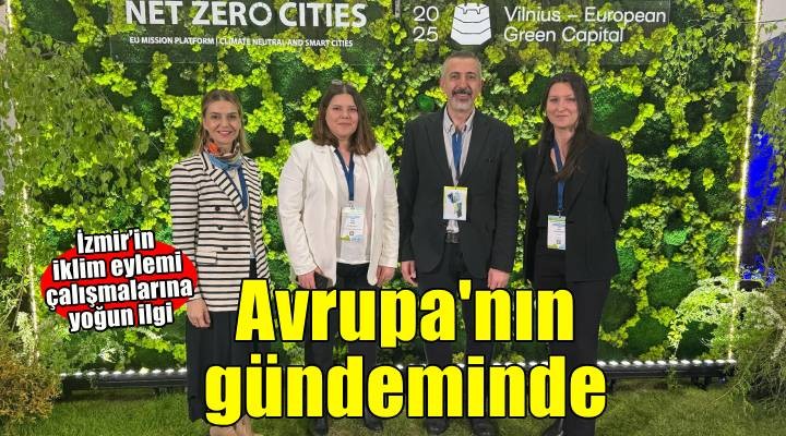 İzmir'in iklim eylemi çalışmaları Avrupa gündeminde