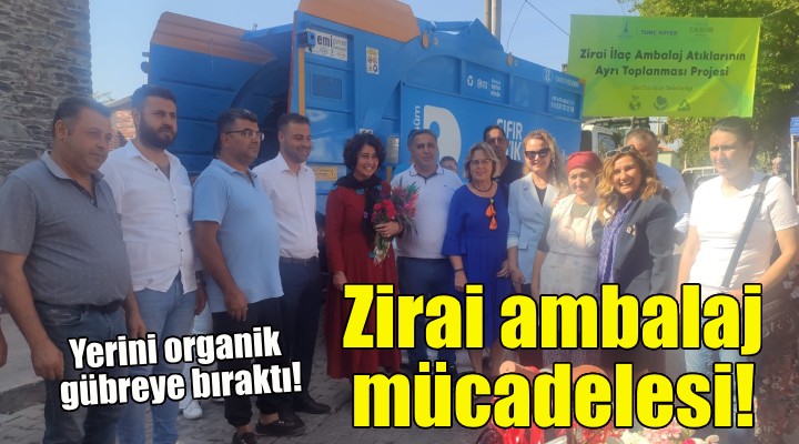 İzmir'in köylerinde zirai ambalaj mücadelesi!