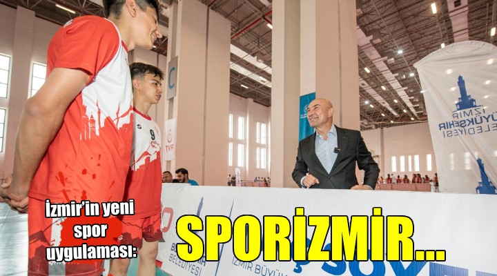 İzmir'in yeni spor uygulaması: Sporİzmir...