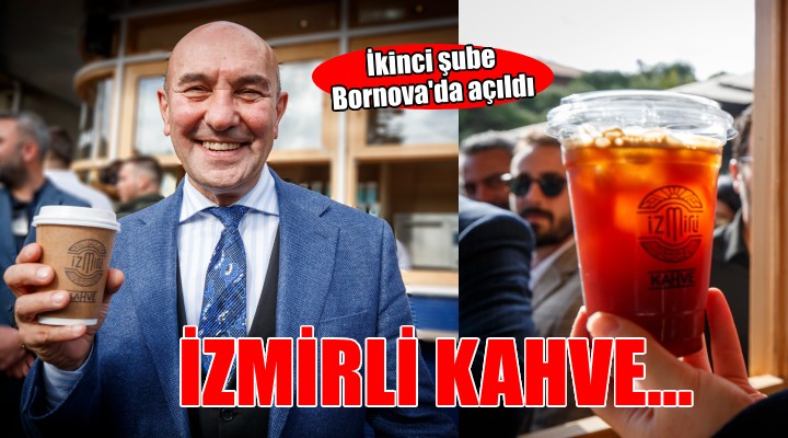 İzmirli Kahve'nin ikinci şubesi Bornova'da açıldı