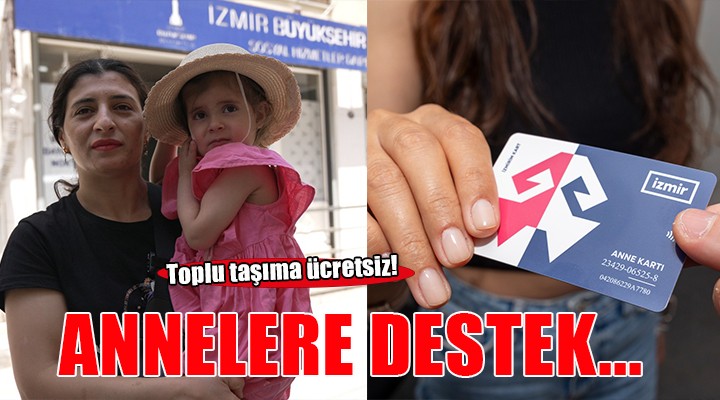 İzmirli annelere Büyükşehir desteği...