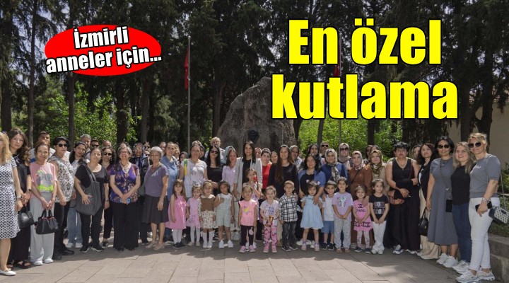 İzmirli annelere en özel kutlama