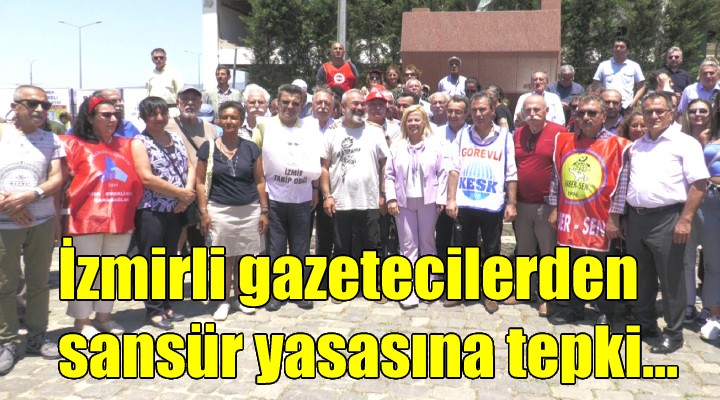 İzmirli gazetecilerden sansür yasasına tepki