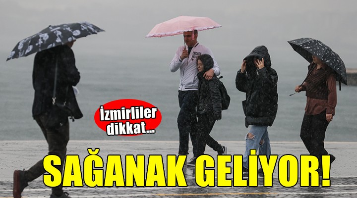 İzmirliler dikkat... Yağmur geliyor!