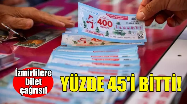 İzmirlilere bilet çağrısı: Yüzde 45'i bitti!