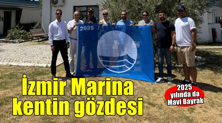 İzmirlilerin gözdesi Mavi Bayraklı İzmir Marina