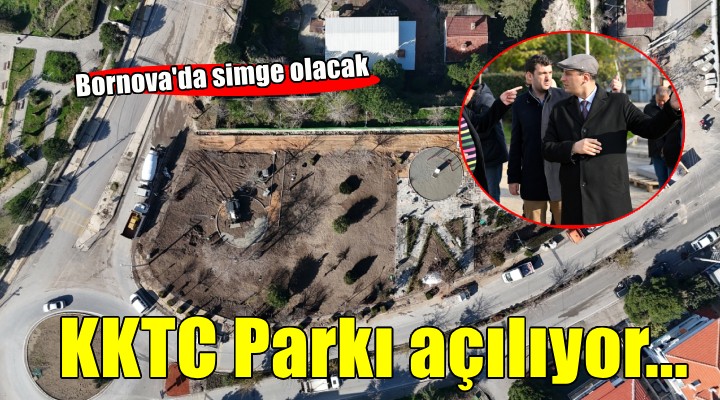 KKTC Parkı Bornova'da açılıyor