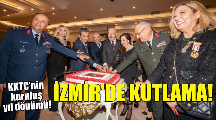 KKTC'nin 39. kuruluş yıl dönümü İzmir'de kutlandı!