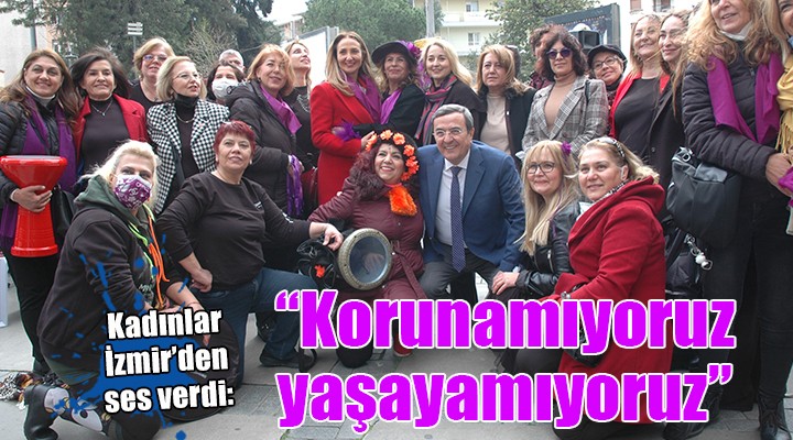 Kadınlar İzmir'den ses verdi: 