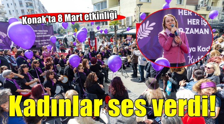 Kadınlar Konak'tan güçlü ses verdi...