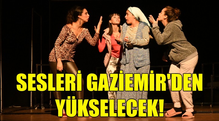 Kadınların sesi Gaziemir'den yükselecek!