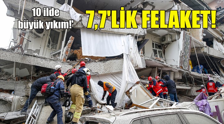 Kahramanmaraş'ta 7.7 büyüklüğünde deprem!