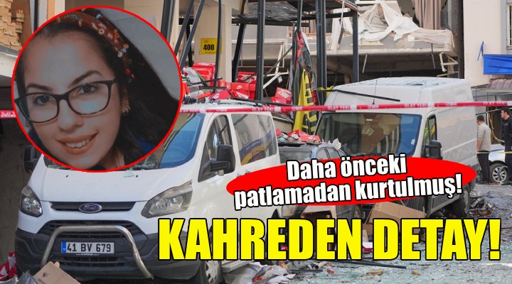 Kahreden detay... Daha önceki patlamadan kurtulmuş!