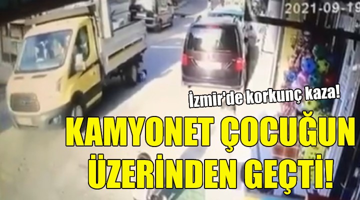 Kamyonet çocuğun üzerinden geçti!