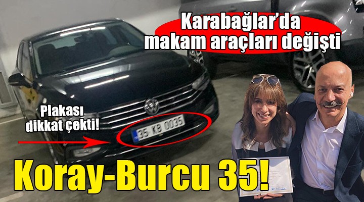 Karabağlar Belediyesi'nde makam aracına özel plaka..Koray-Burcu 35!