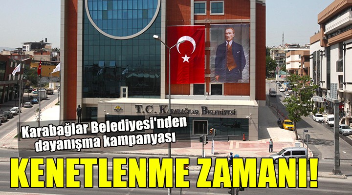 Karabağlar Belediyesi'nden dayanışma kampanyası