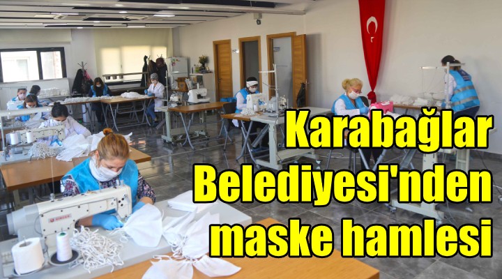 Karabağlar Belediyesi'nden maske hamlesi