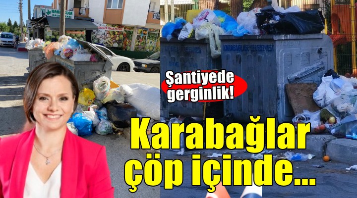 Karabağlar çöp içinde!