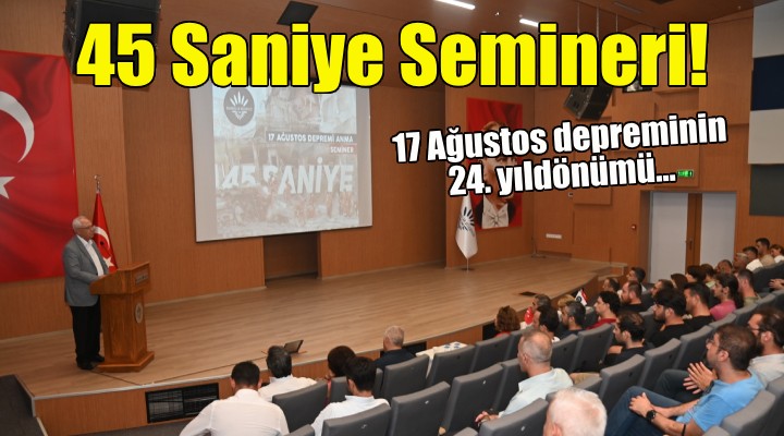 Karabağlar'da 45 Saniye Semineri!