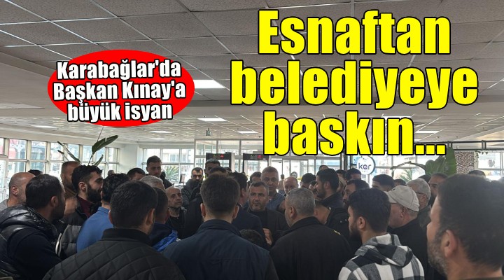 Karabağlar'da Başkan Kınay'a büyük isyan... Esnaftan belediyeye baskın!