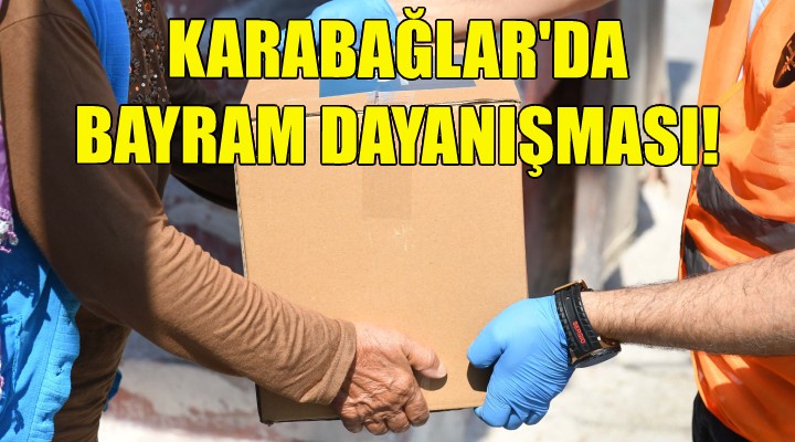 Karabağlar'da bayram dayanışması!