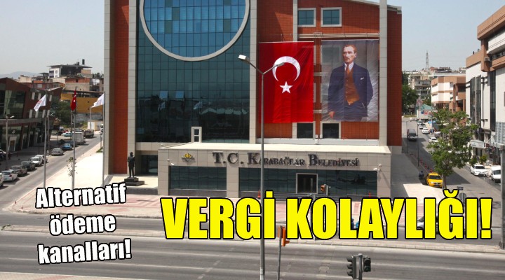 Karabağlar'da vergi koılaylığı!