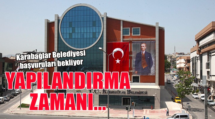 Karabağlar'da yapılandırma başvuruları kabul ediliyor