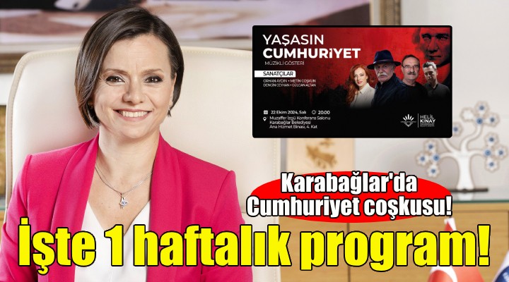 Karabağlar'da Cumhuriyet coşkusu... İşte 1 haftalık program!