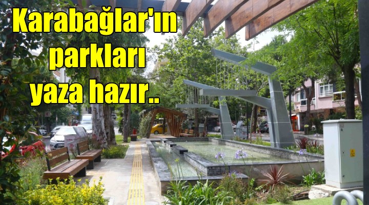 Karabağlar'ın parkları yaza hazır