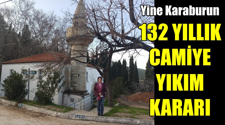 Karaburun'da bir cami için daha yıkım kararı!