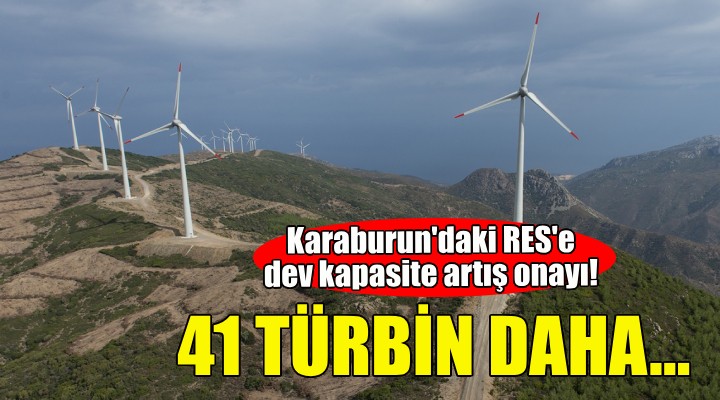 Karaburun'daki RES'e dev kapasite artışı onayı!