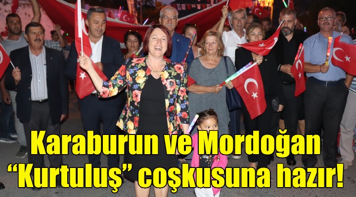 Karaburun ve Mordoğan Kurtuluş coşkusuna hazır!