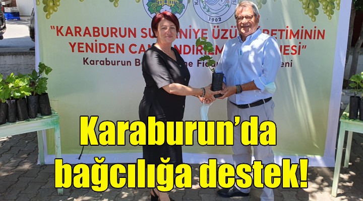 Karaburun'da bağcılığa destek!