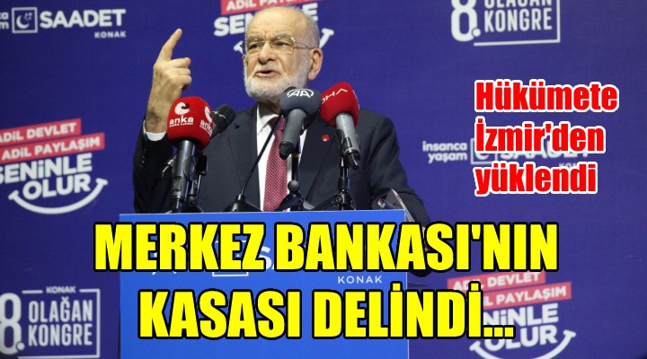Karamollaoğlu, İzmir'den yüklendi: MERKEZ BANKASI'NIN KASASI DELİNDİ!