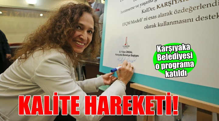 Karşıyaka Belediyesi ‘Ulusal Kalite Hareketi’ne katıldı