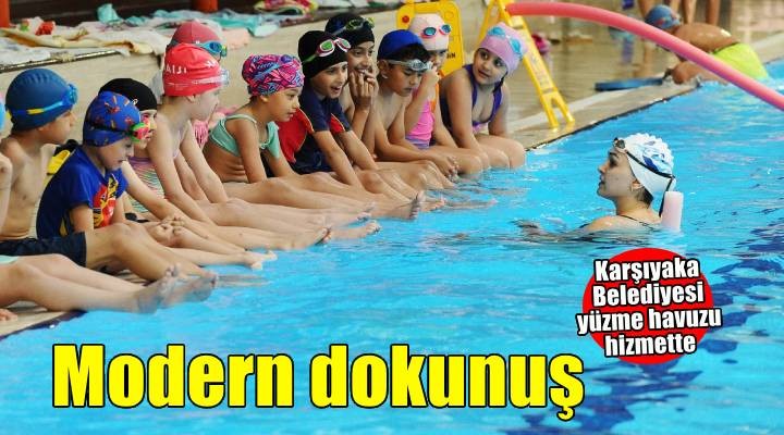 Karşıyaka Belediyesi Yüzme Havuzu'na modern dokunuş