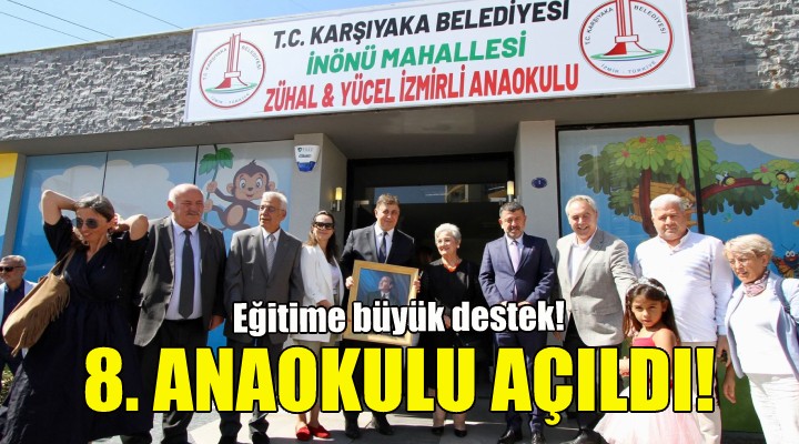 Karşıyaka Belediyesi'nden eğitime büyük destek... 8. anaokulu açıldı!