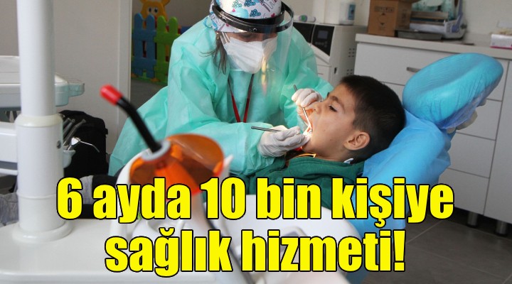 Karşıyaka Belediyesi'nden 6 ayda 10 bin kişiye sağlık hizmeti!