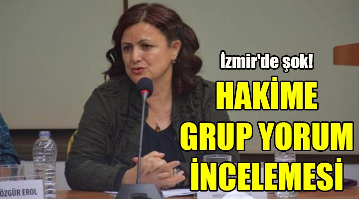 Karşıyaka Hakimi'ne Grup Yorum soruşturması!