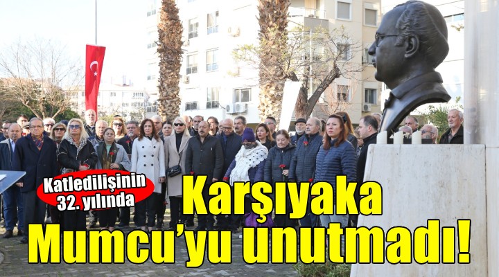 Karşıyaka Uğur Mumcu'yu unutmadı!