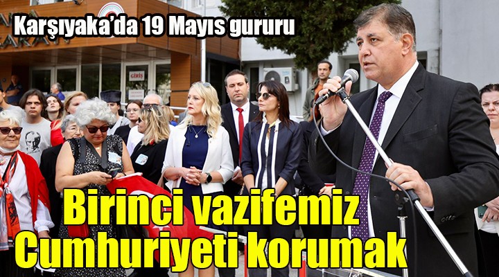 Karşıyaka'da 19 Mayıs gururu... Başkan Tugay: Birinci vazifemiz Cumhuriyetimizi korumaktır!