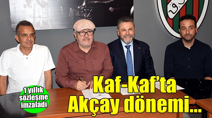 Karşıyaka'da Akçay dönemi...