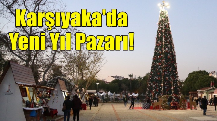 Karşıyaka'da Yeni Yıl Pazarı!